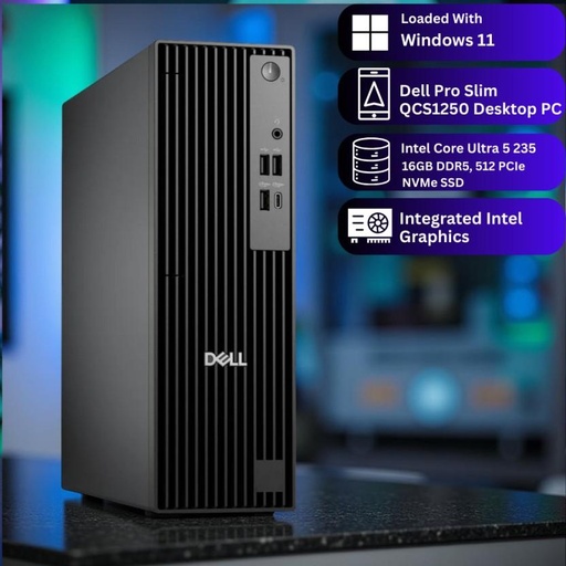 [CPUHKAWNDEZTSZWX] Dell Pro Slim QCS1250 Desktop PC Intel® Core™ Ultra 5 235 (16 GB RAM/Integrated Intel Graphics Graphics/Windows 11 Pro) Full Tower